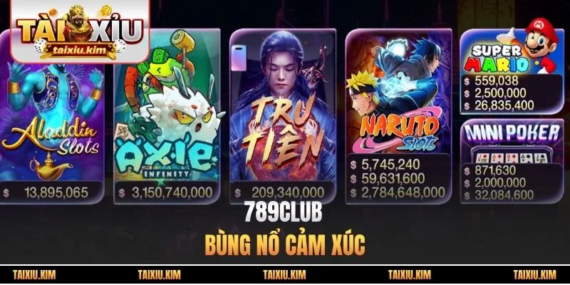 789Club - Bùng Nổ Cảm Xúc