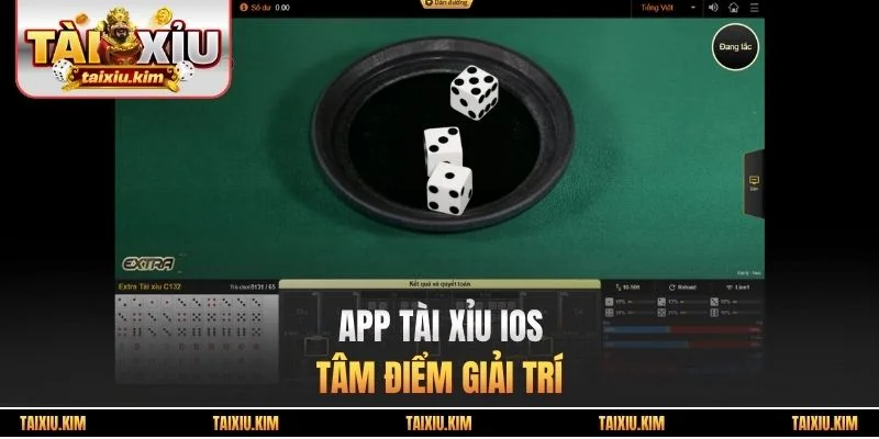 App Tài Xỉu Ios - Tâm Điểm Giải Trí