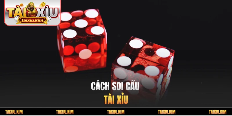 cách soi cầu tài xỉu