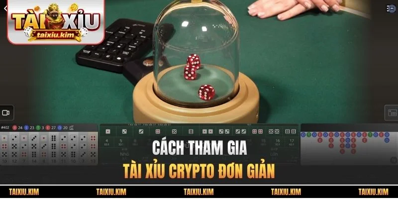 Cách tham gia tài xỉu crypto đơn giản