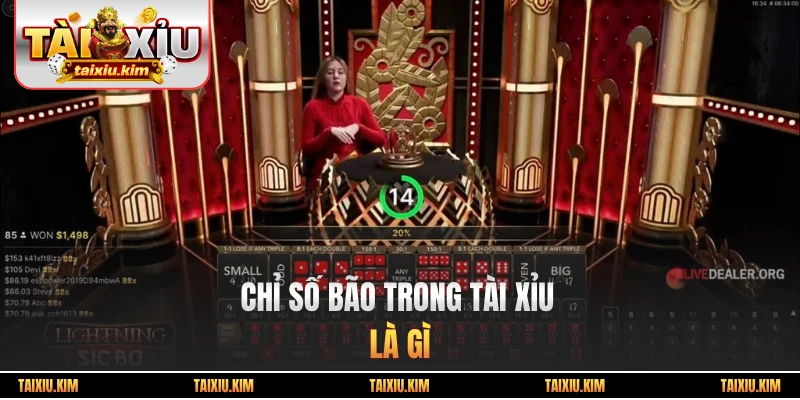 Chỉ số Bão trong tài xỉu là gì