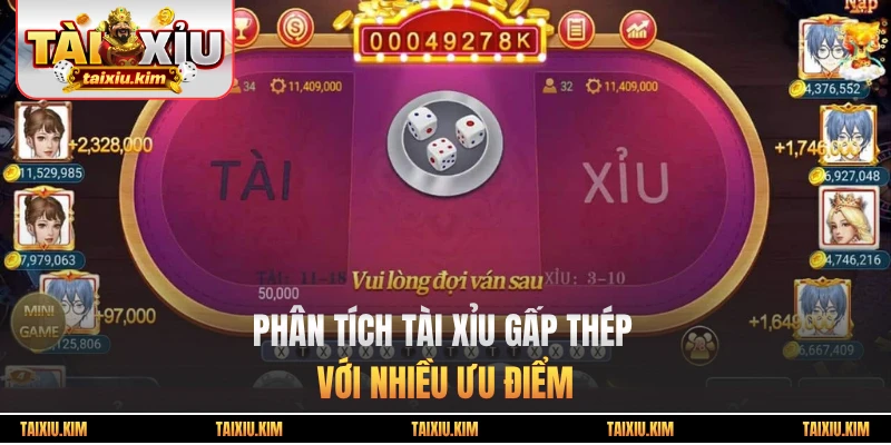 Phân tích tài xỉu gấp thép với nhiều ưu điểm