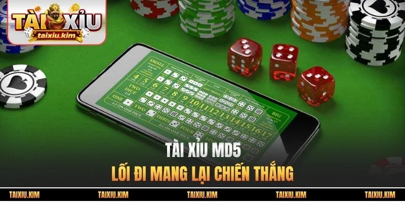 Tài Xỉu MD5 - Lối Đi Mang Lại Chiến Thắng