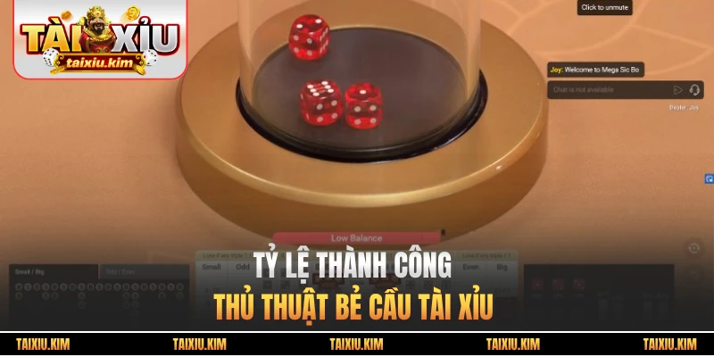 Tỷ lệ thành công thủ thuật bẻ cầu tài xỉu 