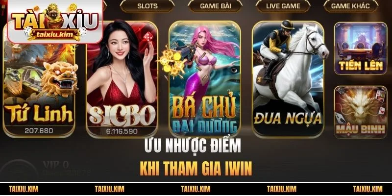 Ưu nhược điểm khi tham gia Iwin