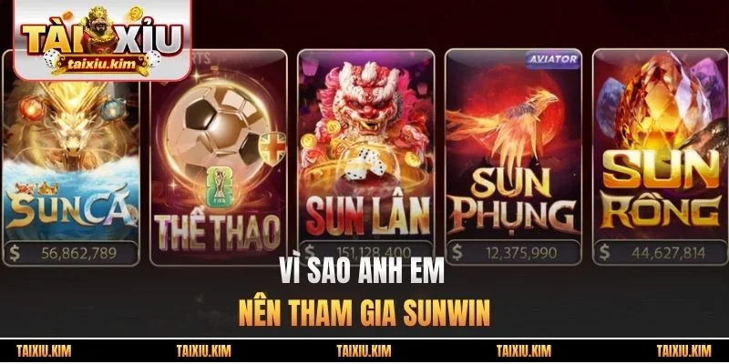 Vì sao anh em nên tham gia Sunwin